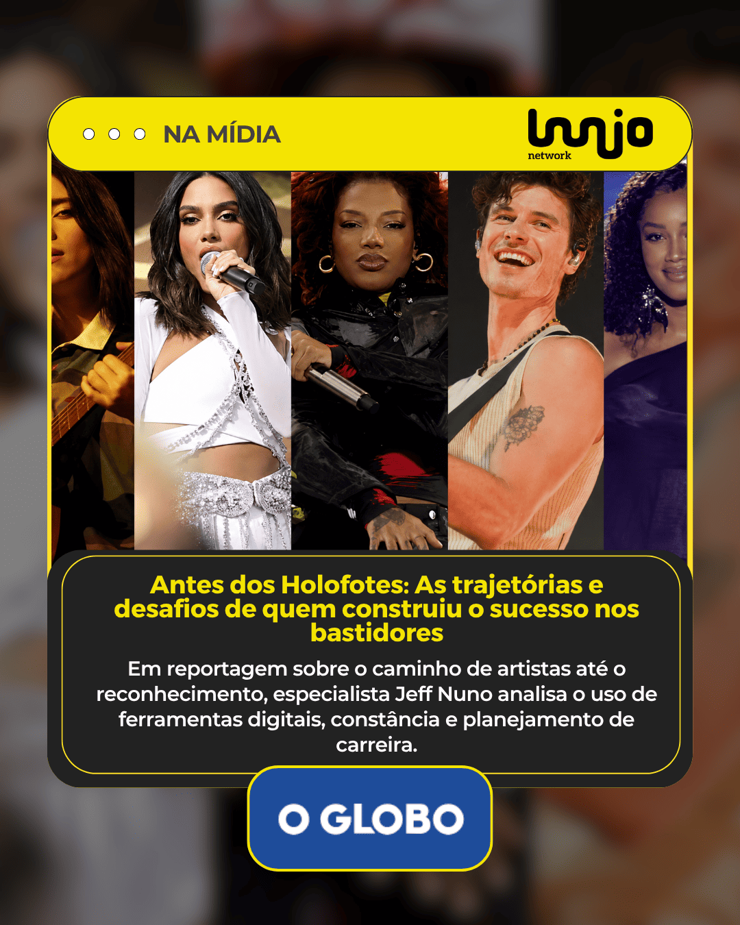 Antes dos Holofotes: As trajetórias e desafios de quem construiu o sucesso nos bastidores 